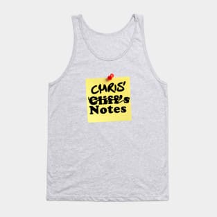 Chris' Cliff's Notes! Tank Top